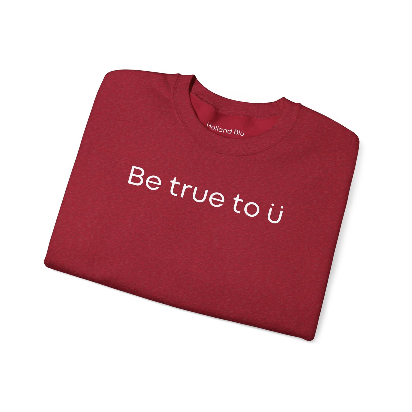 Be True To U | Unisex Crewneck Sweatshirt