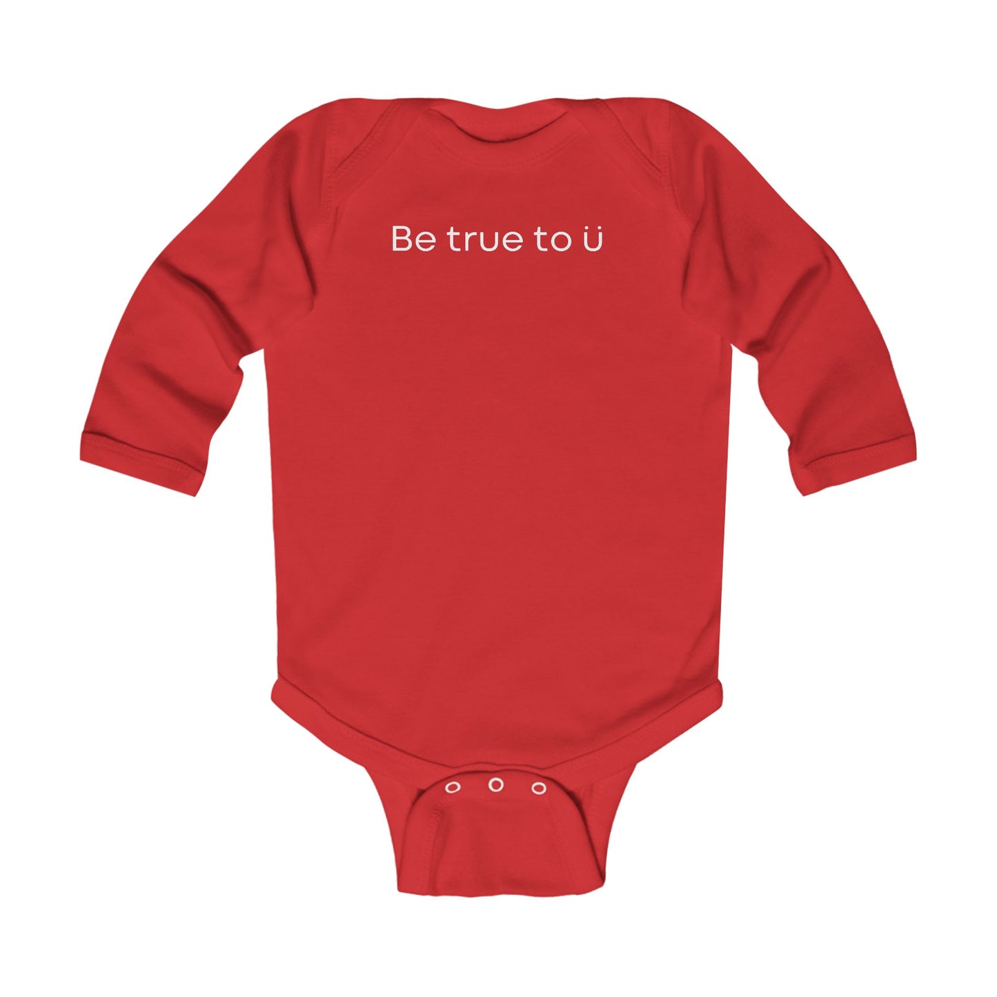 Be True To U | Infant Long Sleeve Onesie