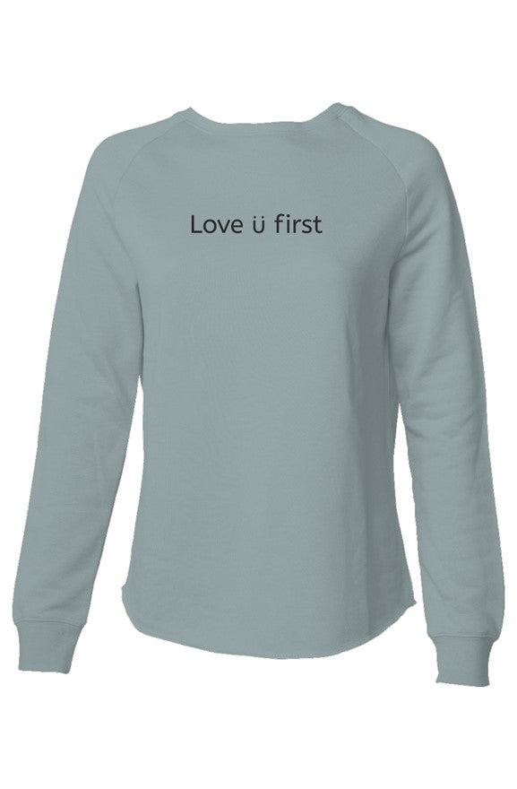 Love U First | Women's Lightweight Wash Sweatshirt