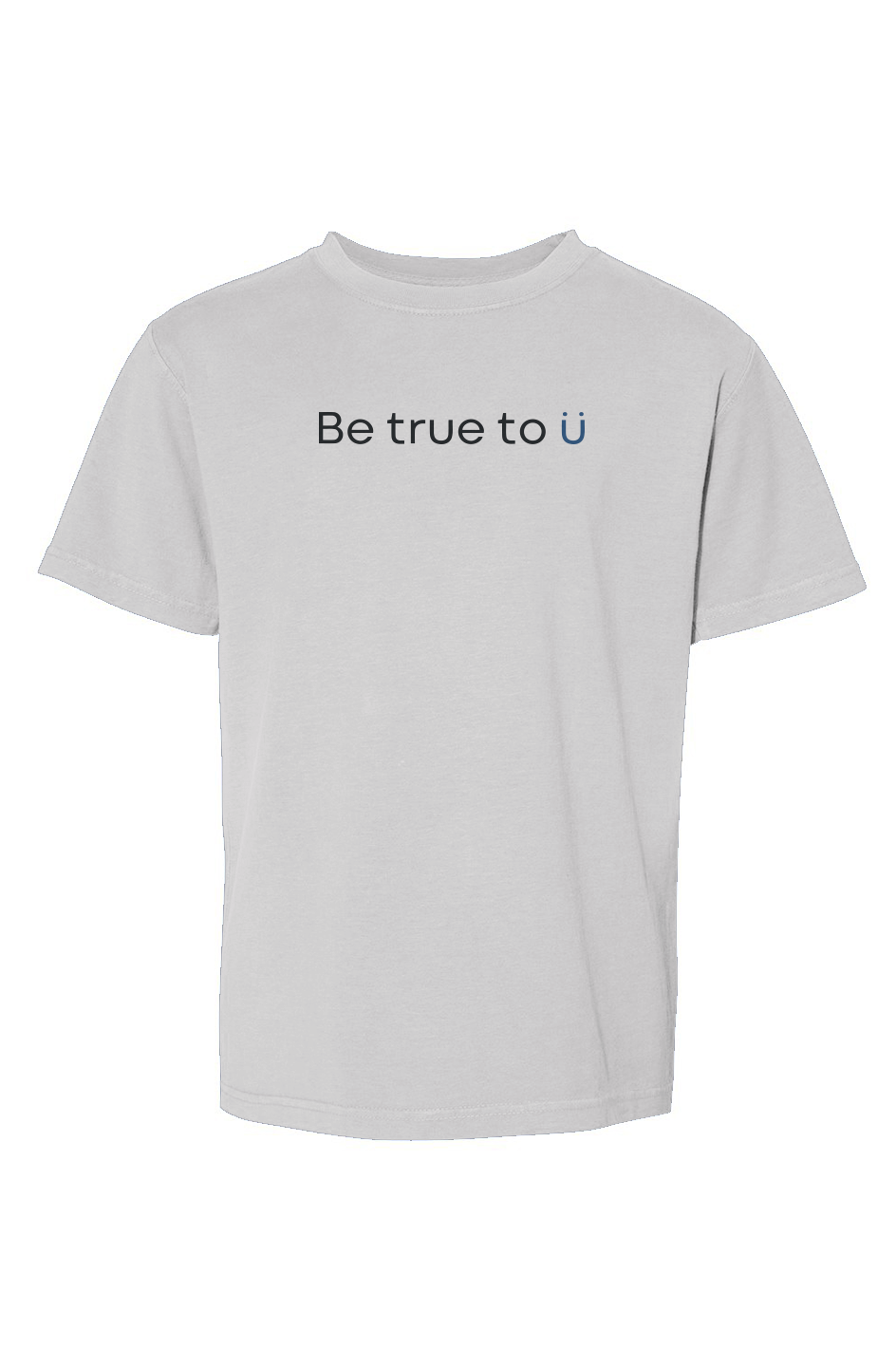 Be True To U | Youth T-Shirt