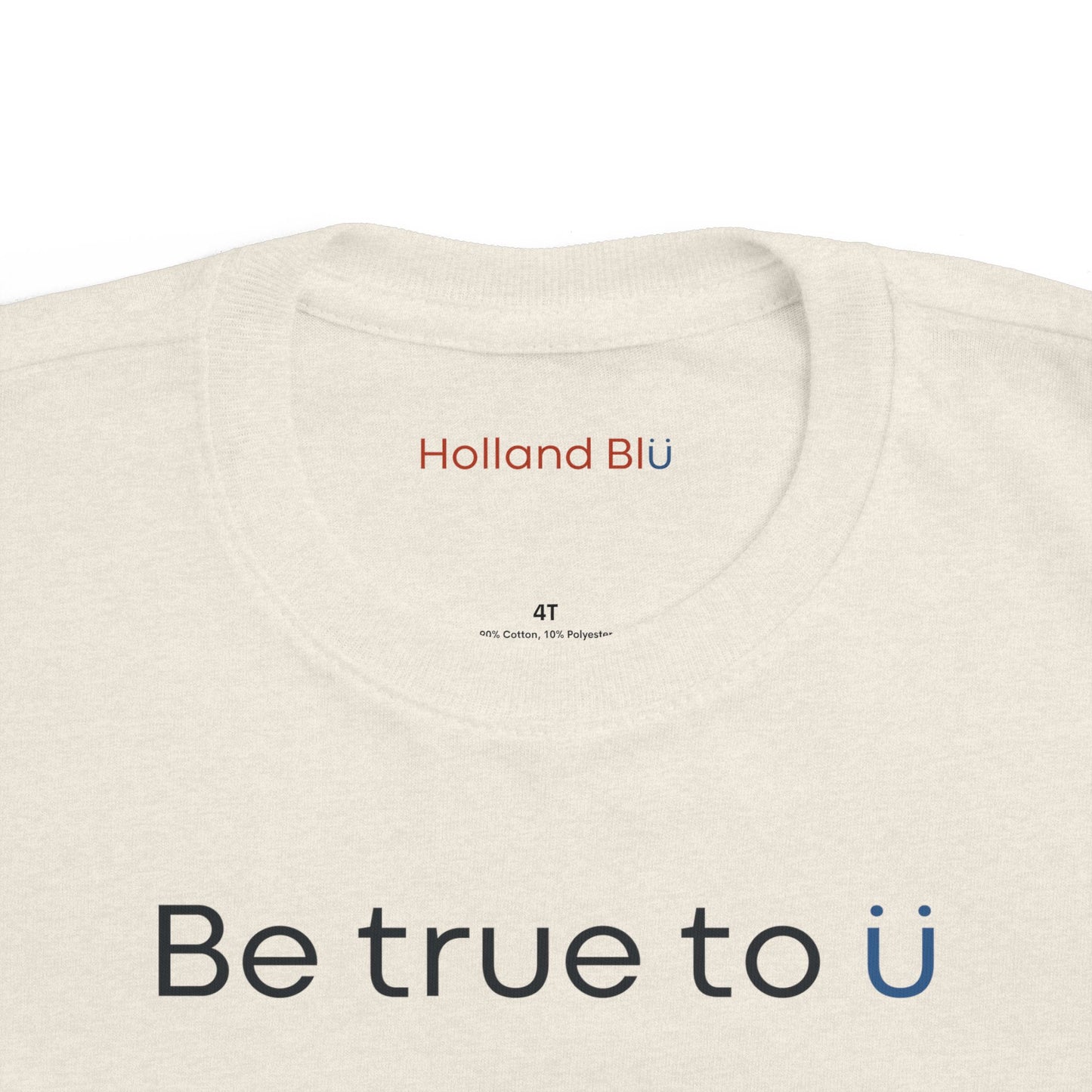 Be True To U | Toddler T-Shirt