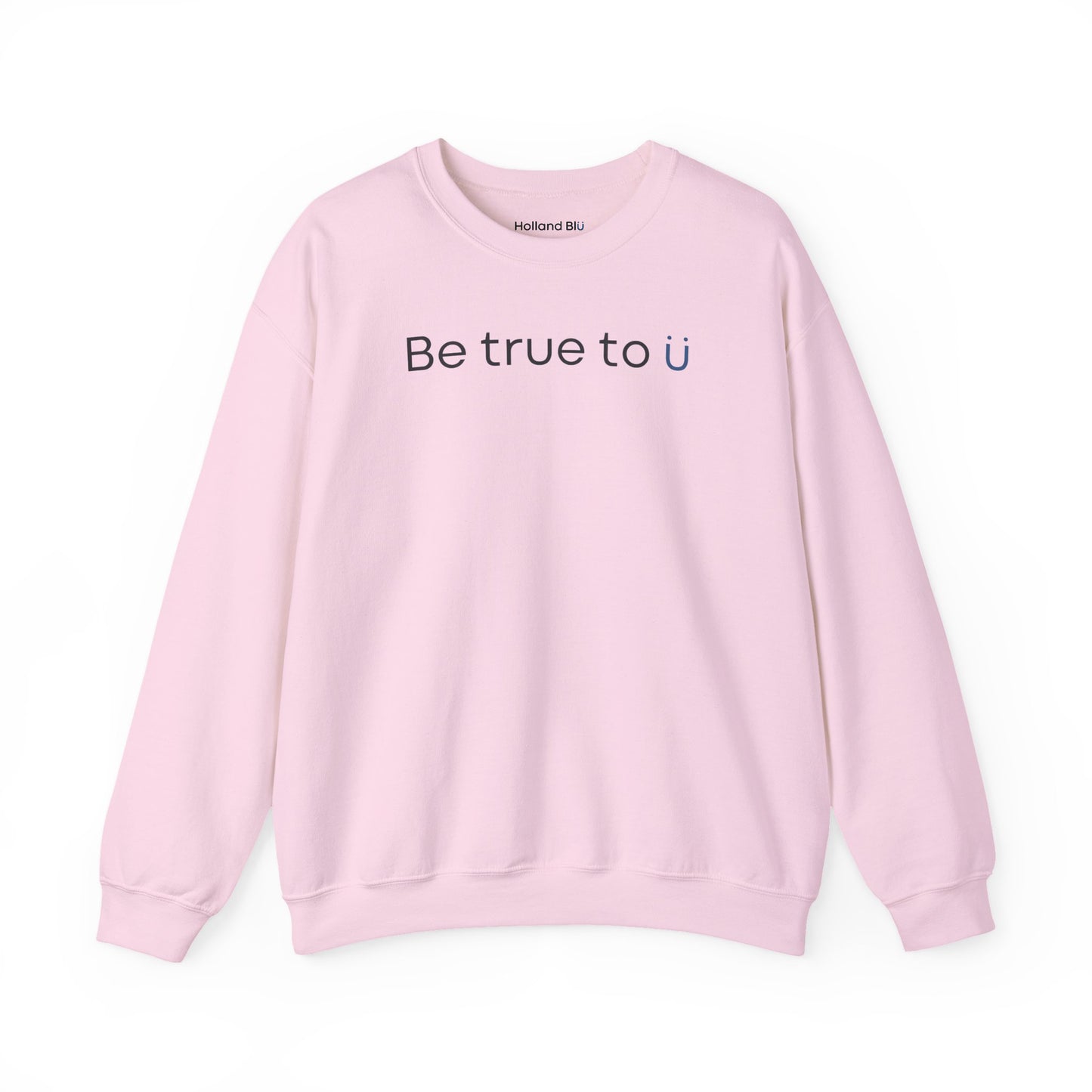 Be True To U | Unisex Crewneck Sweatshirt