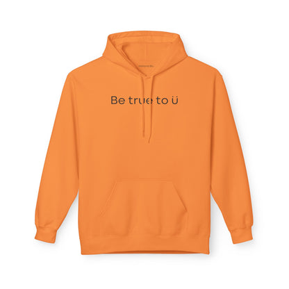 Be True To U | Unisex Hoodie
