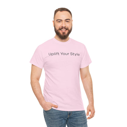 Uplift Your Style | Unisex T-Shirt