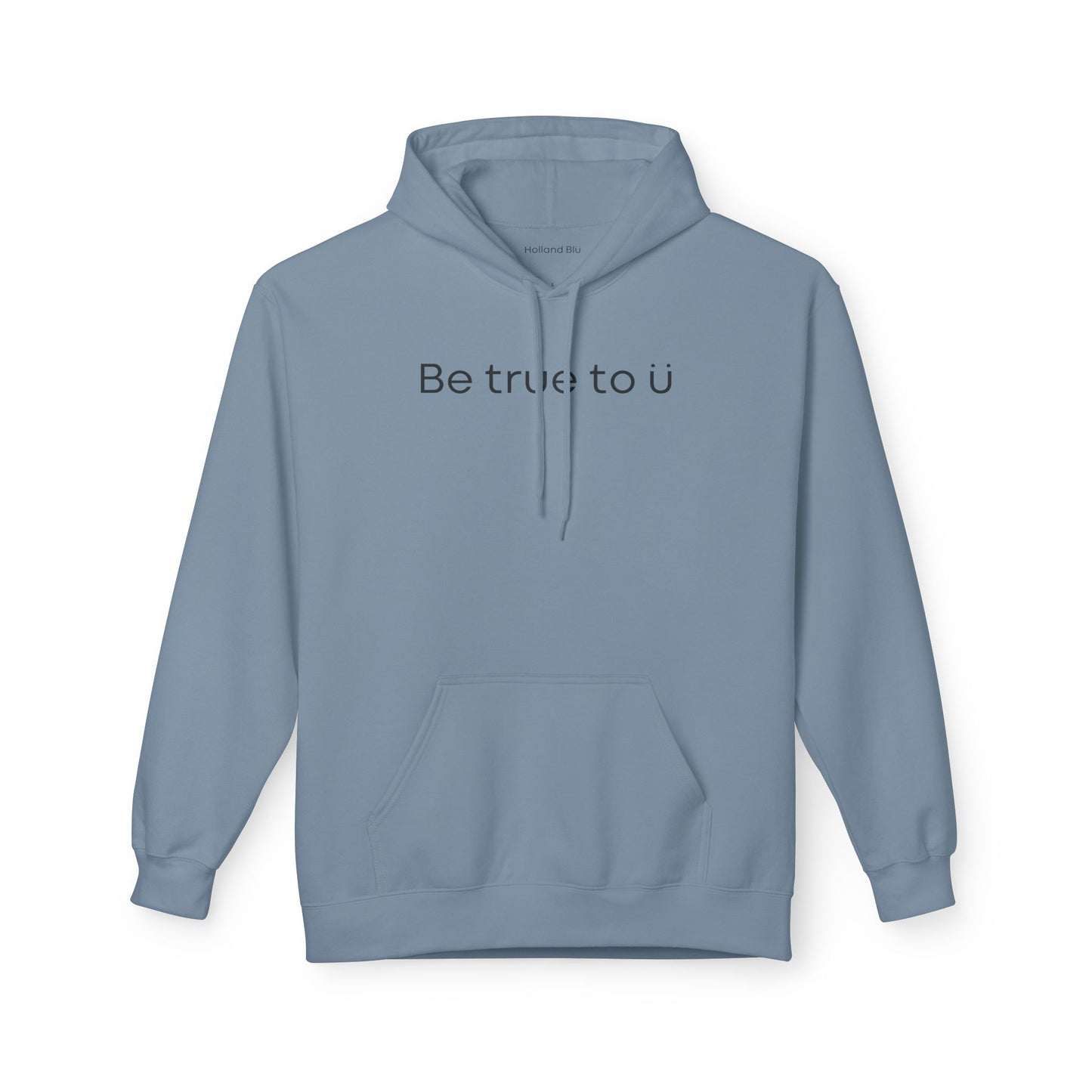 Be True To U | Unisex Hoodie