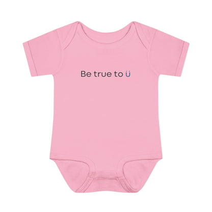 Be True To U | Infant Onesie