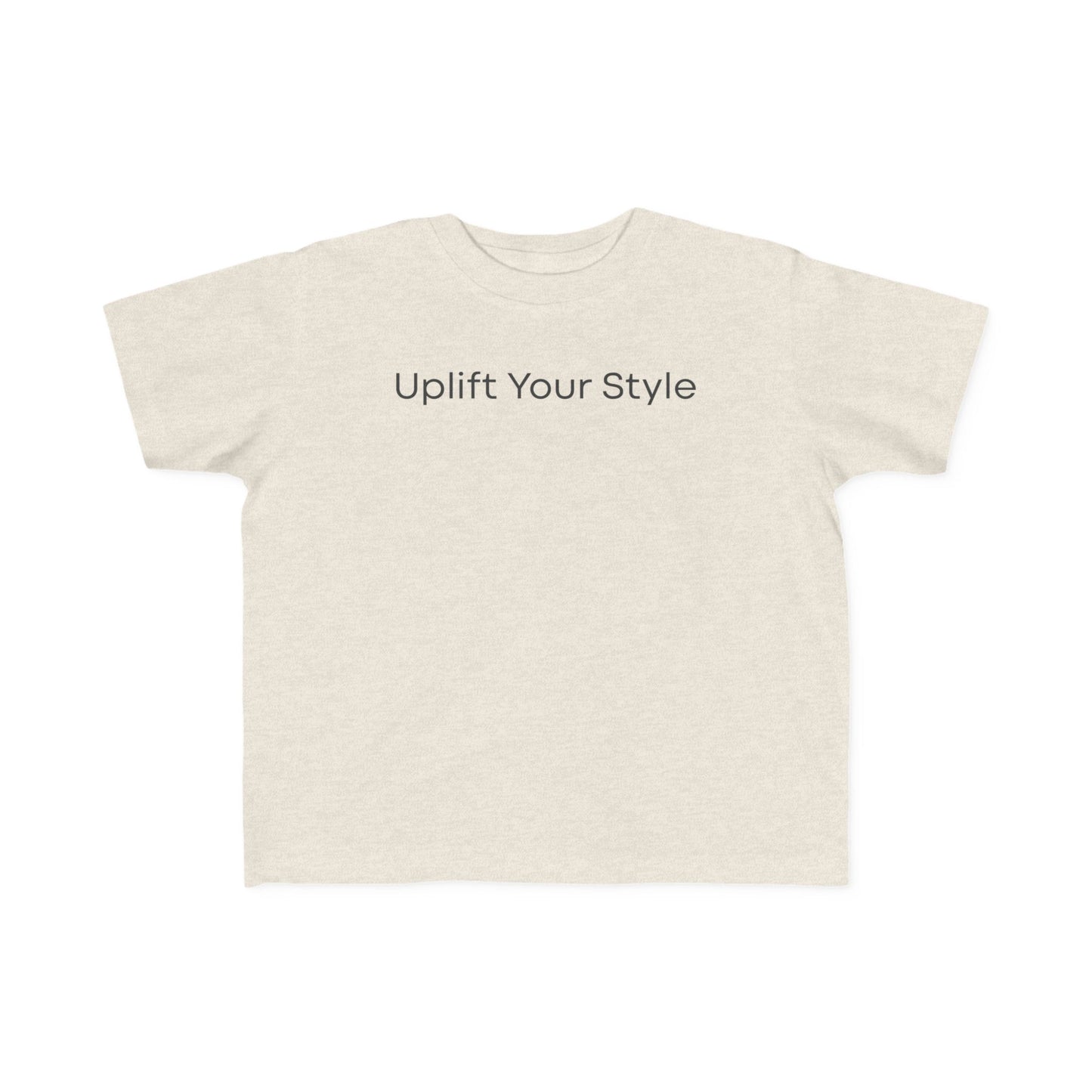 Uplift Your Style | Toddler T-Shirt
