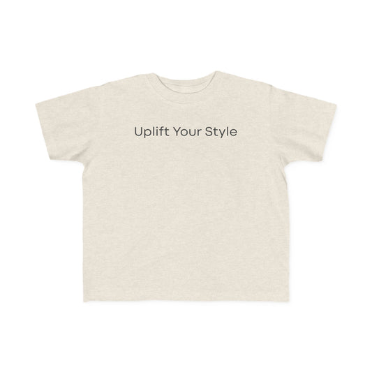 Uplift Your Style | Toddler T-Shirt