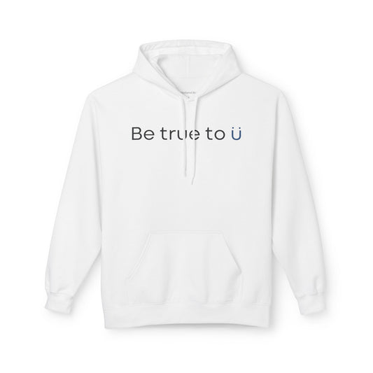 Be True To U | Adult Midweight Fleece Hoodie