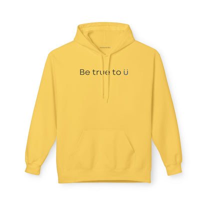 Be True To U | Unisex Hoodie