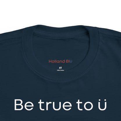 Be True To U | Toddler Fine Jersey T-shirt