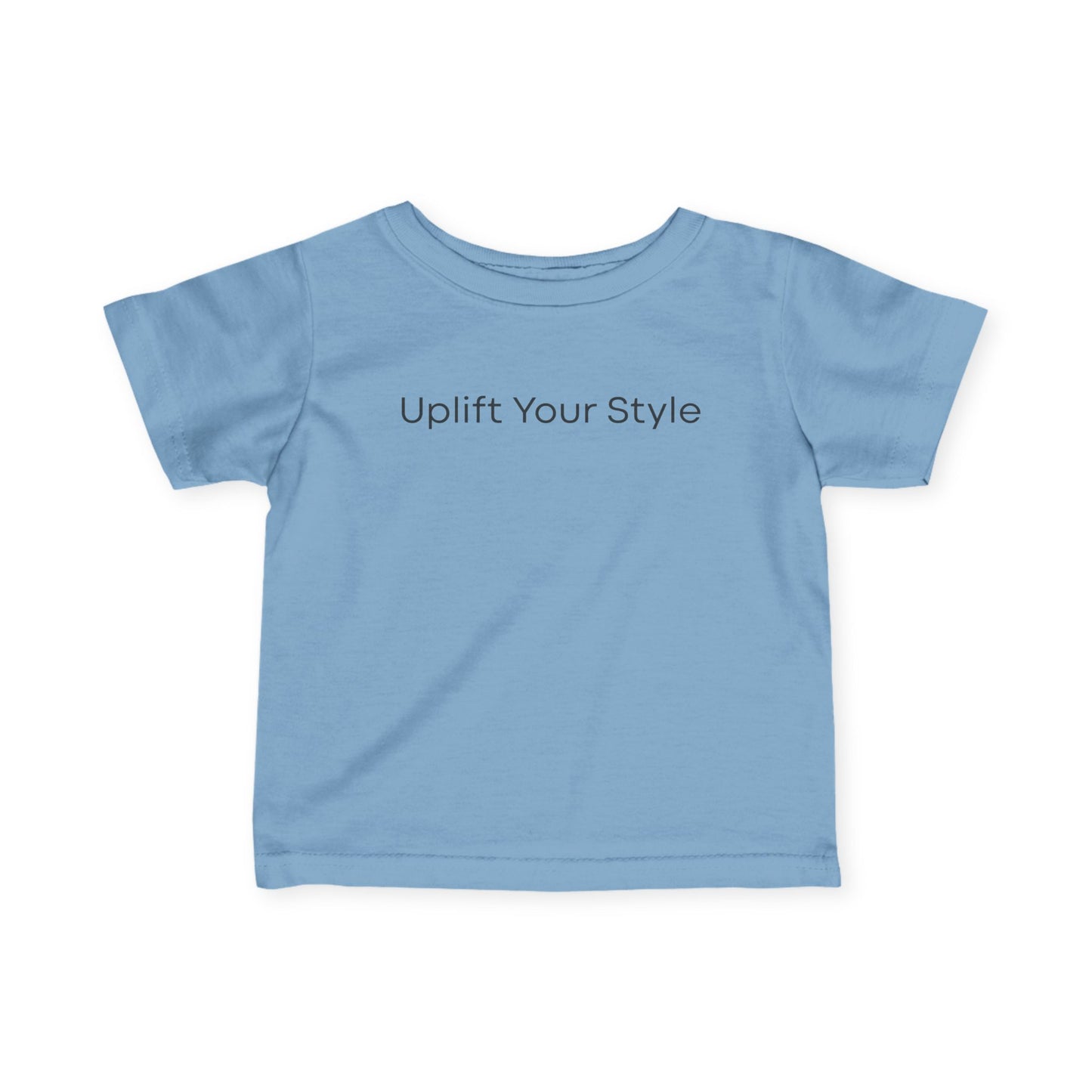 Uplift Your Style | Infant T-Shirt