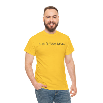 Uplift Your Style | Unisex T-Shirt
