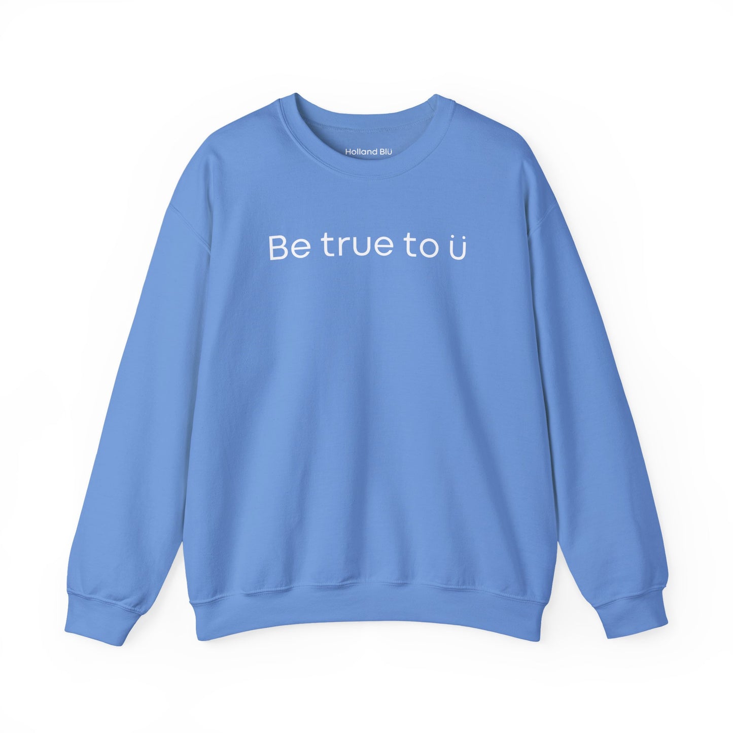 Be True To U | Unisex Crewneck Sweatshirt