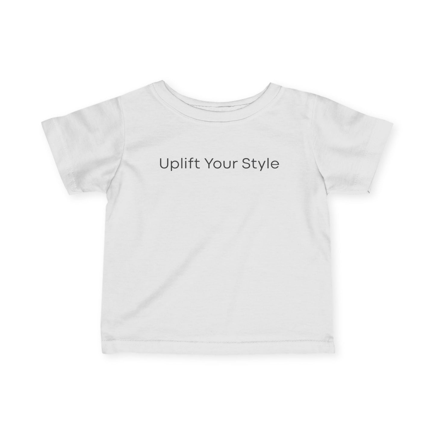 Uplift Your Style | Infant T-Shirt