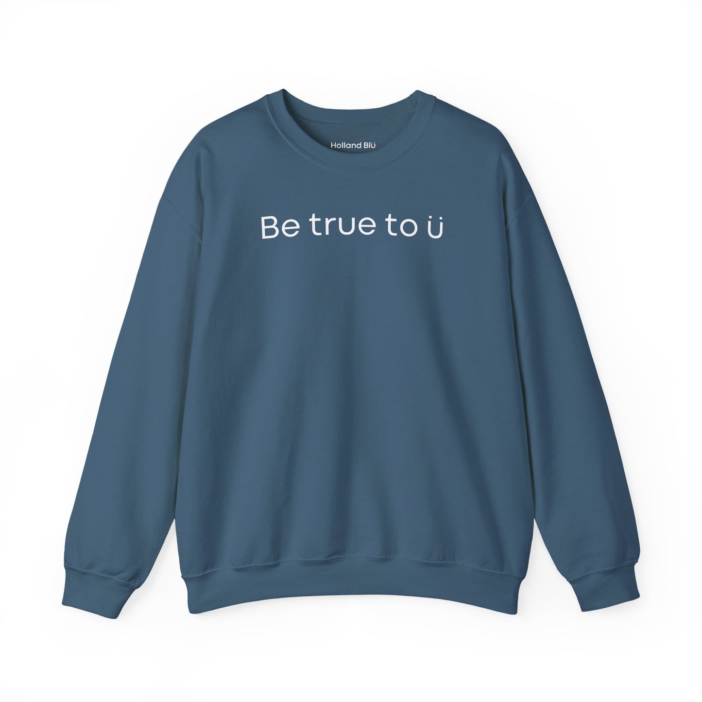 Be True To U | Unisex Crewneck Sweatshirt