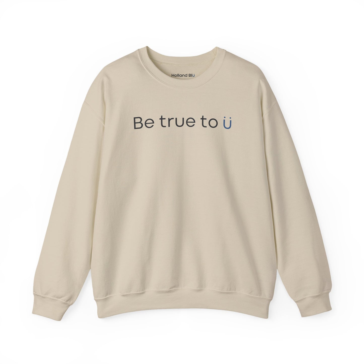 Be True To U | Unisex Crewneck Sweatshirt