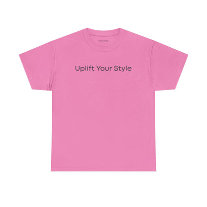 Uplift Your Style | Unisex T-Shirt