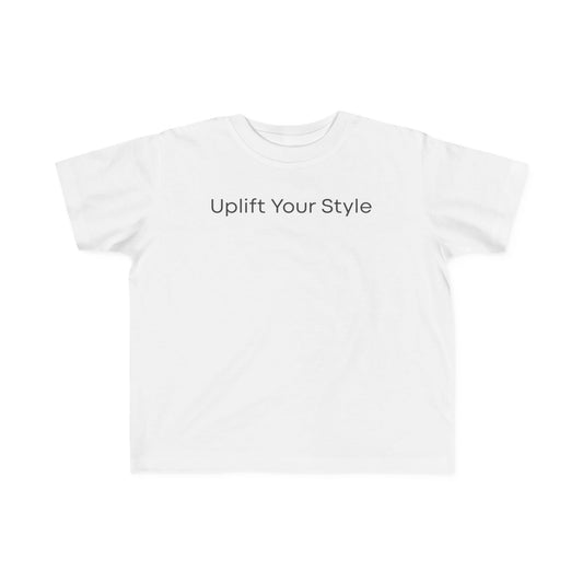 Uplift Your Style | Toddler T-Shirt
