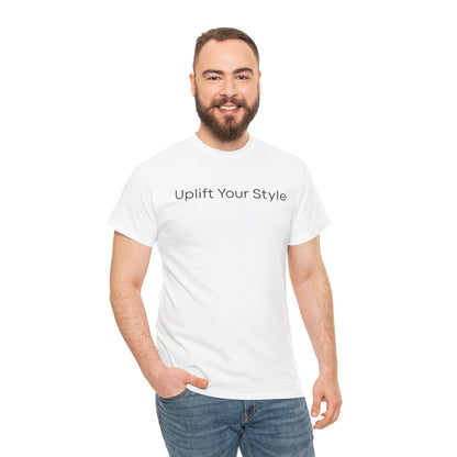 Uplift Your Style | Unisex T-Shirt