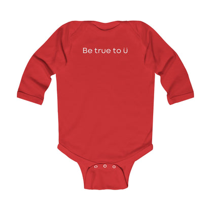 Be True To U | Infant Long Sleeve Onesie