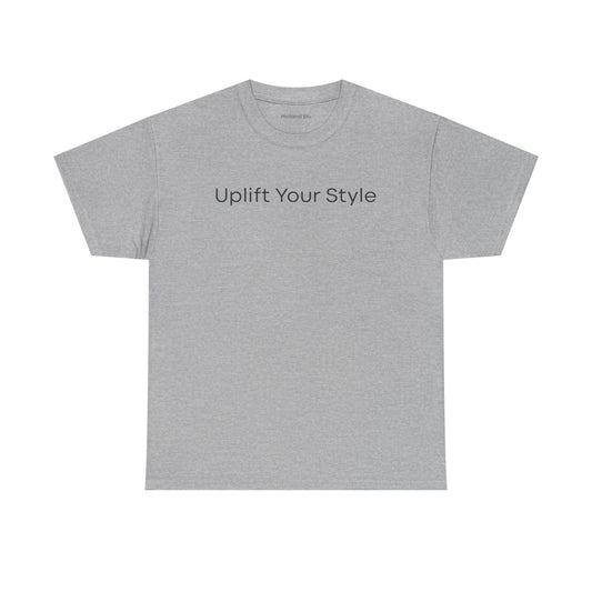 Uplift Your Style | Unisex T-Shirt