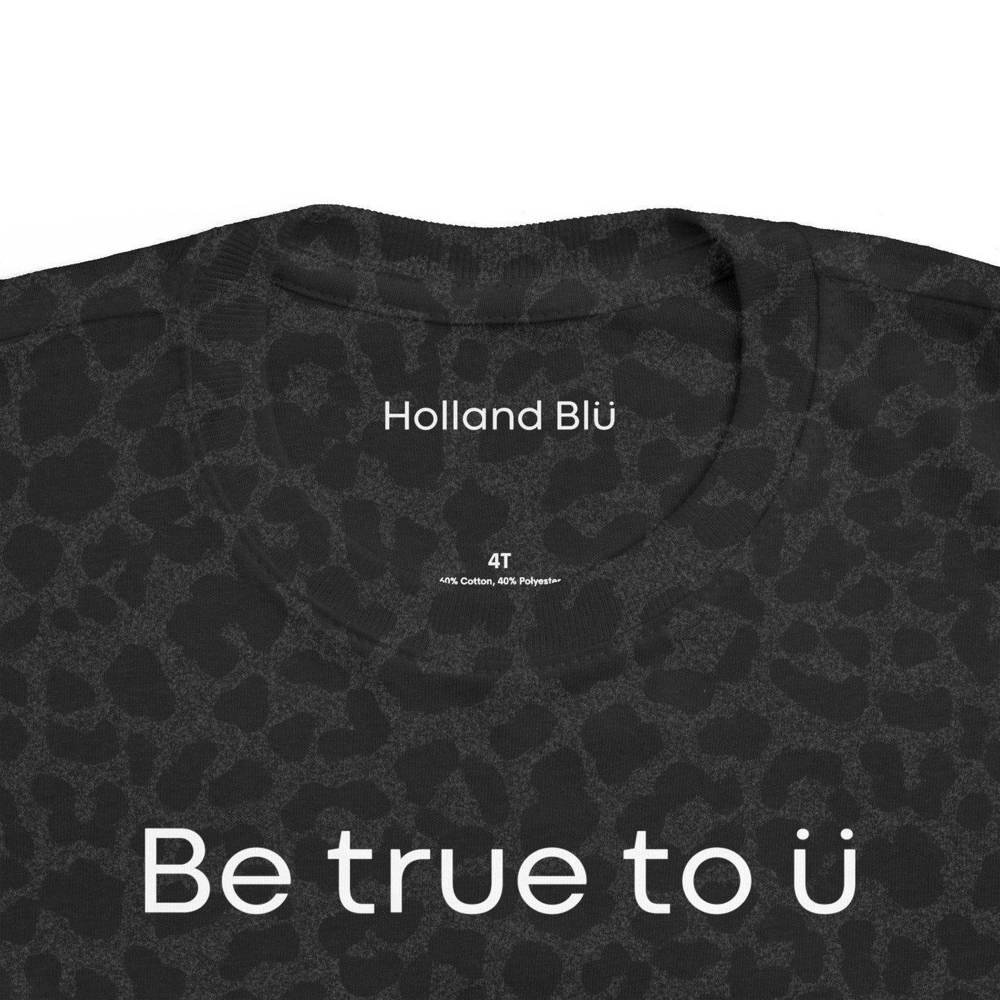 Be True To U | Toddler T-Shirt