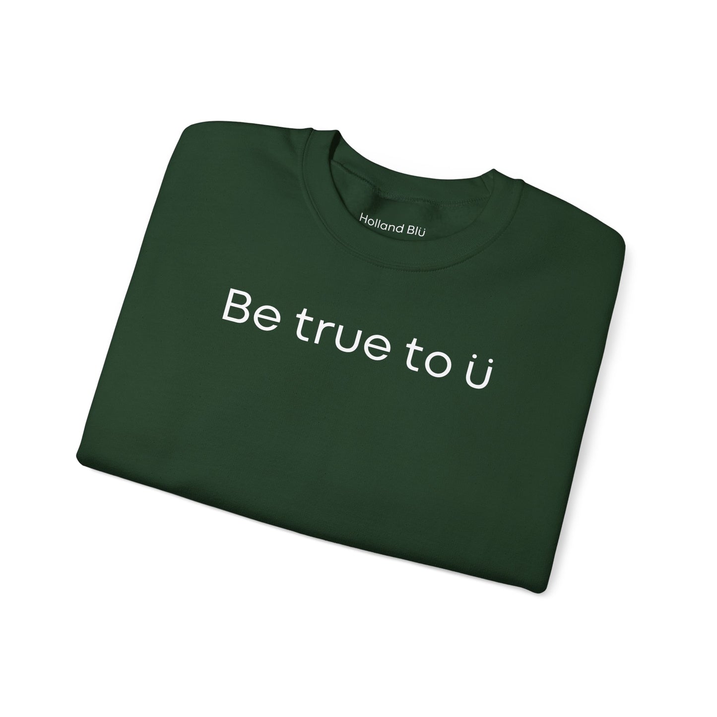 Be True To U | Unisex Crewneck Sweatshirt