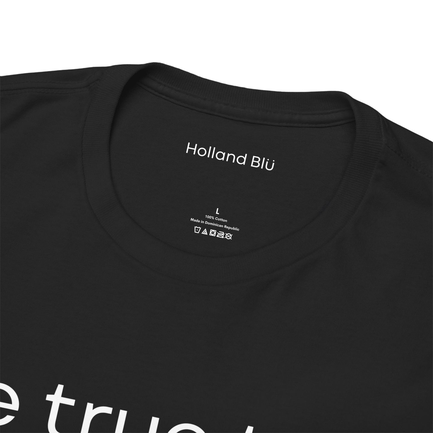 Be True To U | Unisex T-Shirt