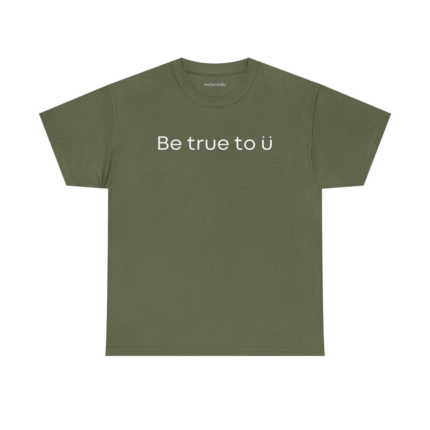 Be True To U | Unisex T-Shirt