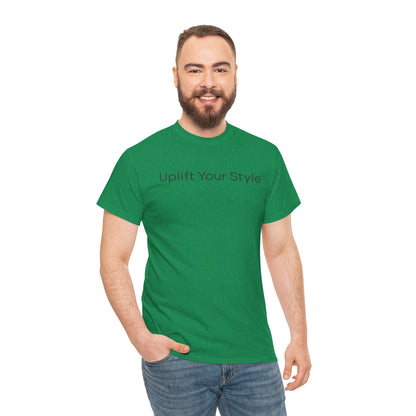 Uplift Your Style | Unisex T-Shirt