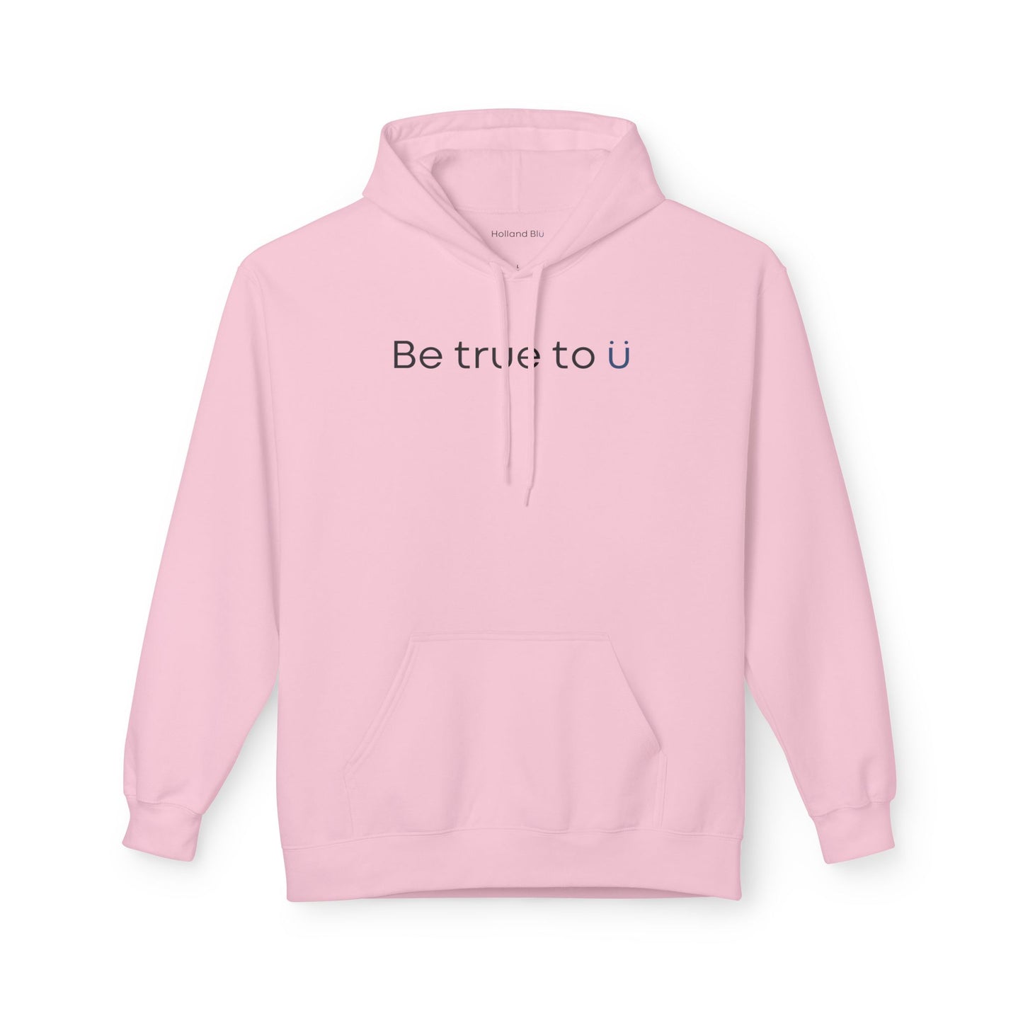 Be True To U | Unisex Hoodie