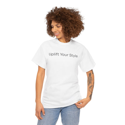 Uplift Your Style | Unisex T-Shirt