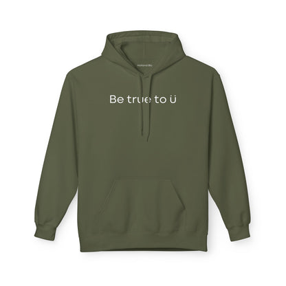 Be True To U | Unisex Hoodie