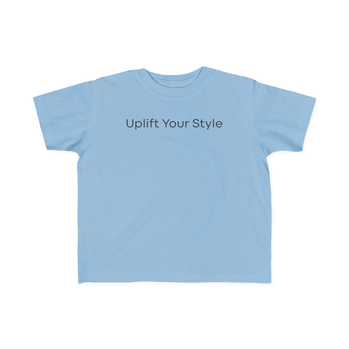 Uplift Your Style | Toddler T-Shirt