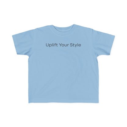 Uplift Your Style | Toddler T-Shirt