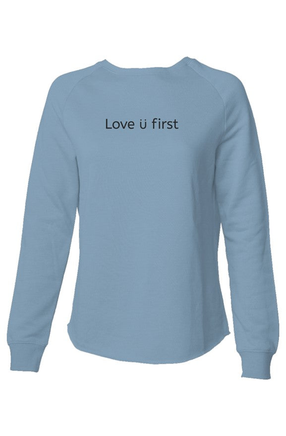 Love U First | Women's Lightweight Wash Sweatshirt