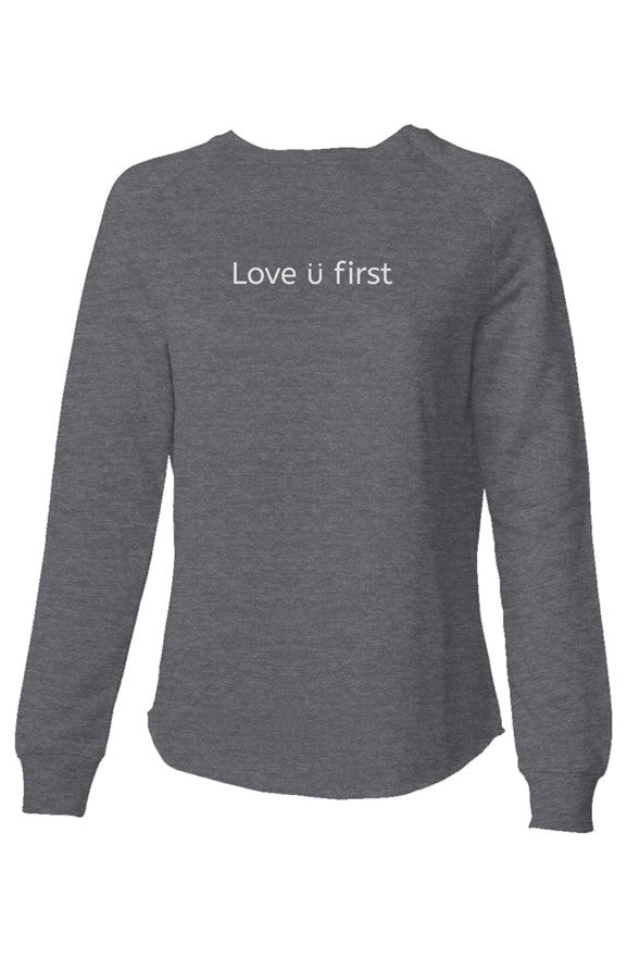 Love U First | Women's Lightweight Wash Sweatshirt