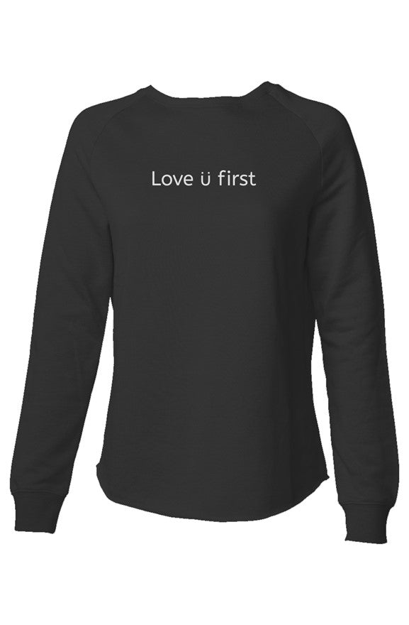 Love U First | Women's Lightweight Wash Sweatshirt
