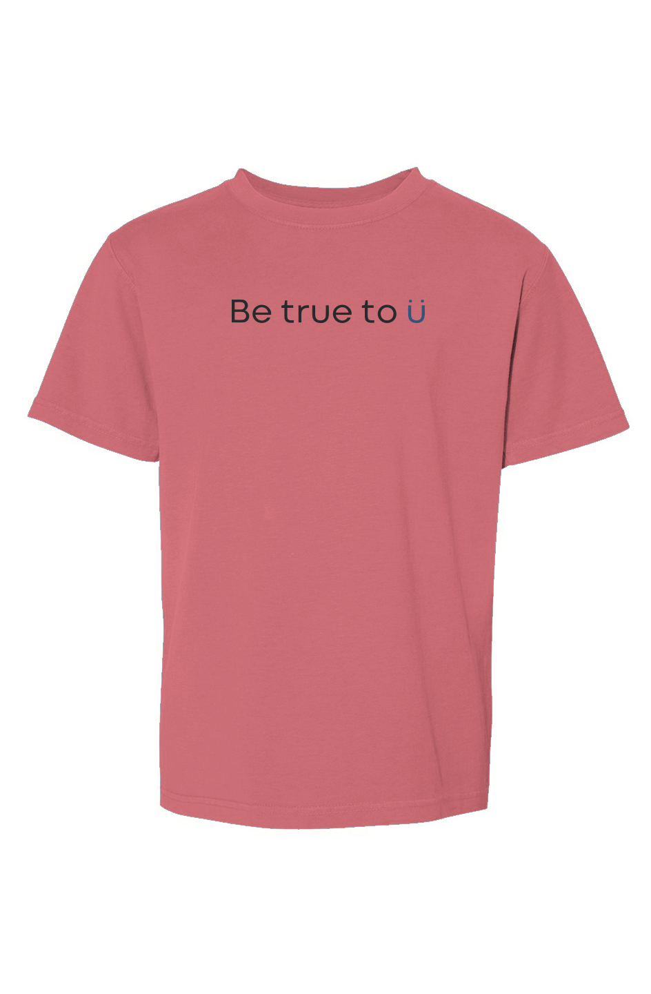 Be True To U | Youth T-Shirt