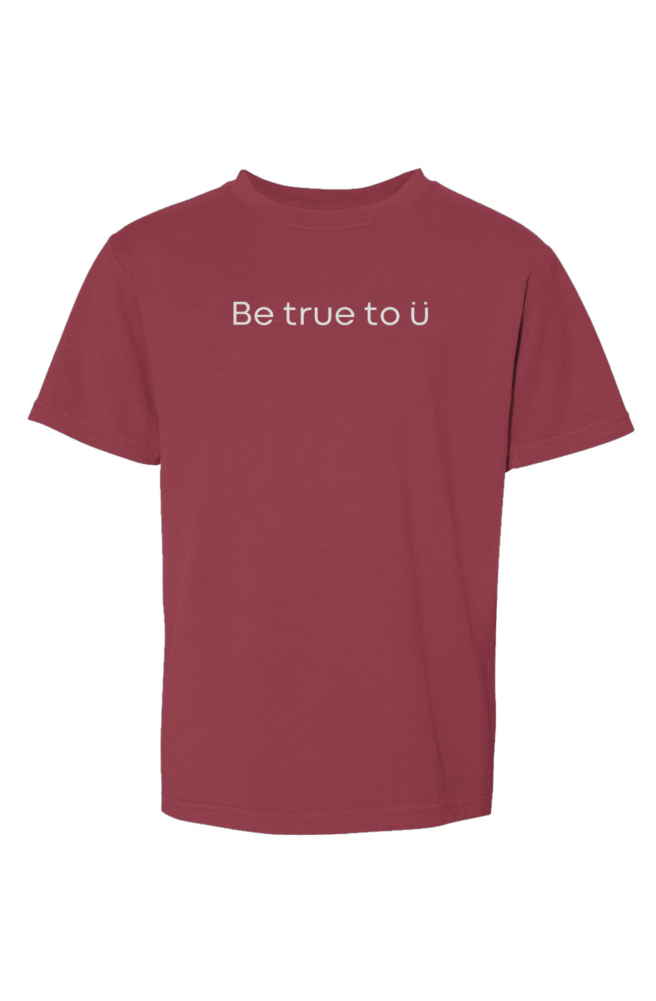 Be True To U | Youth T-Shirt