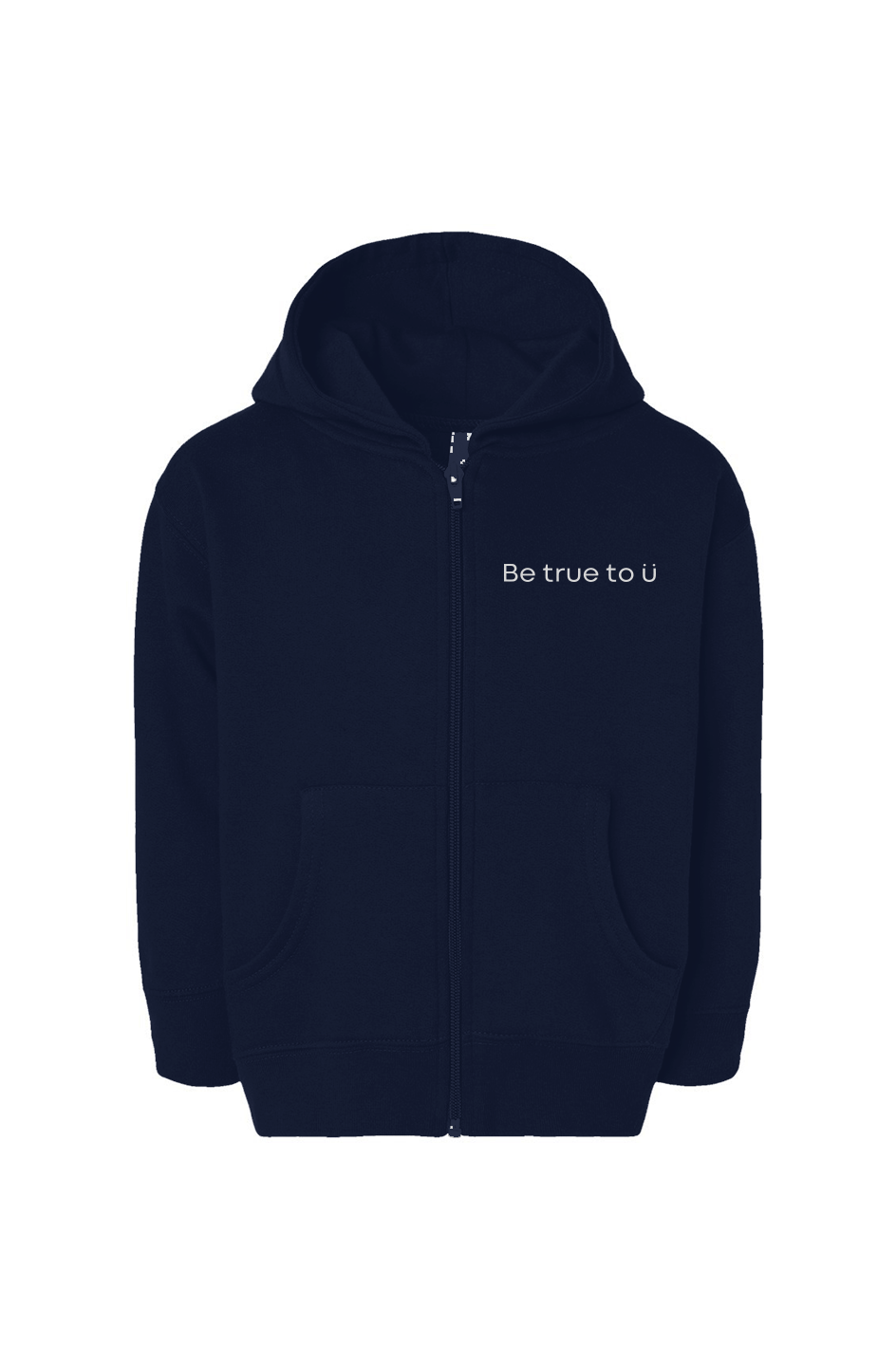 Be True To U | Toddler Zip Hoodie