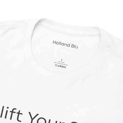 Uplift Your Style | Unisex T-Shirt