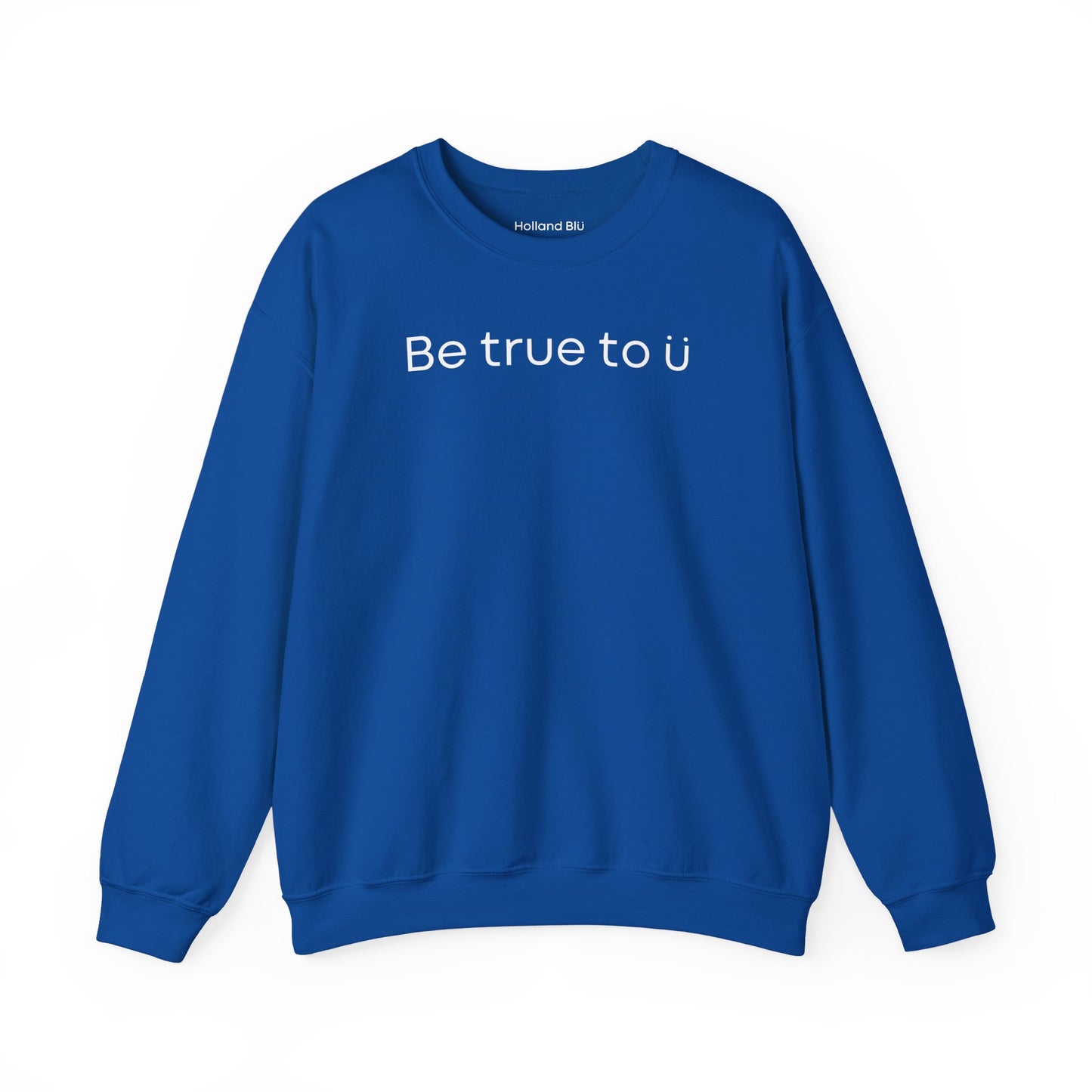 Be True To U | Unisex Crewneck Sweatshirt