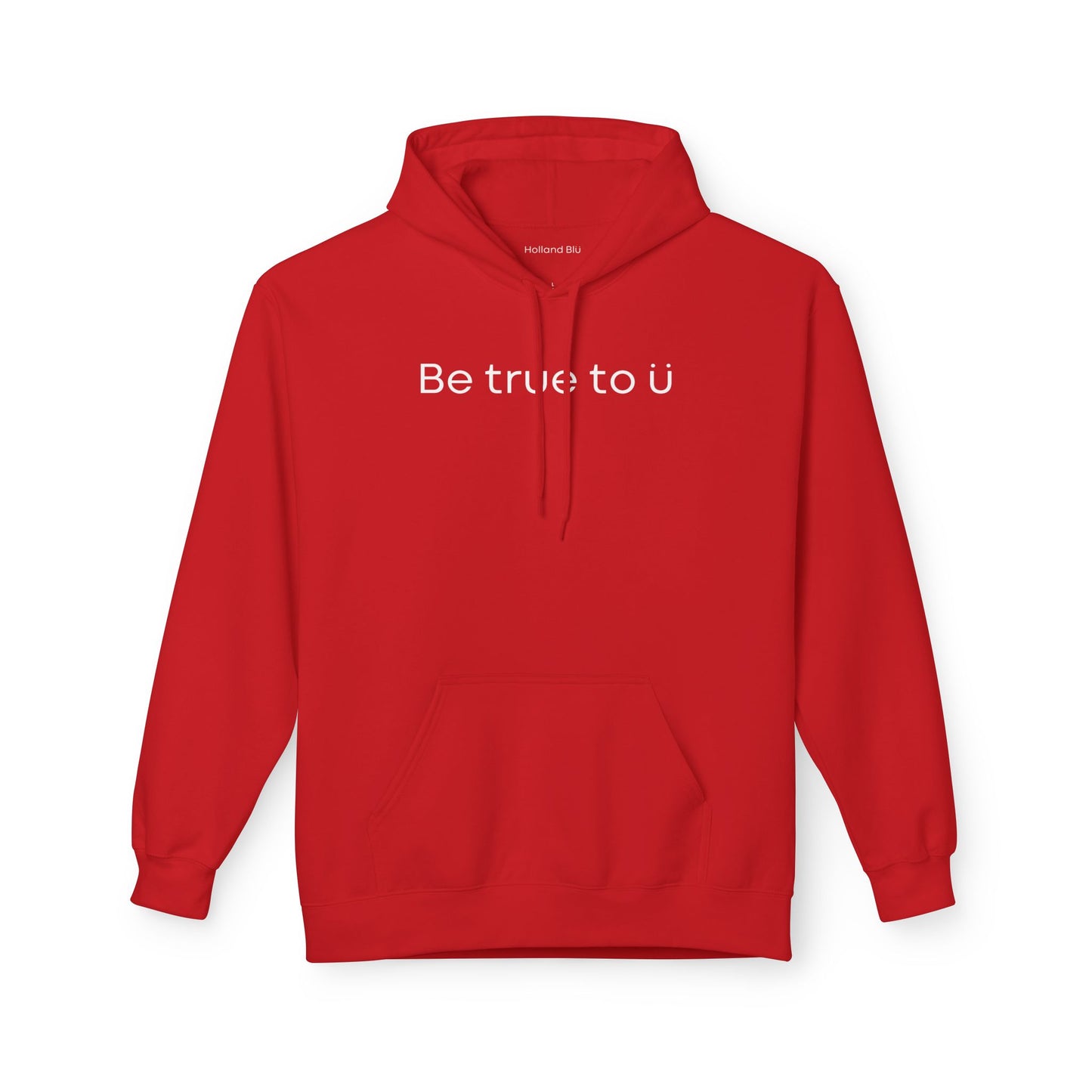 Be True To U | Unisex Hoodie