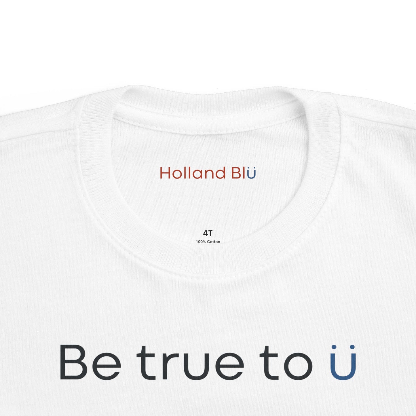 Be True To U | Toddler T-Shirt